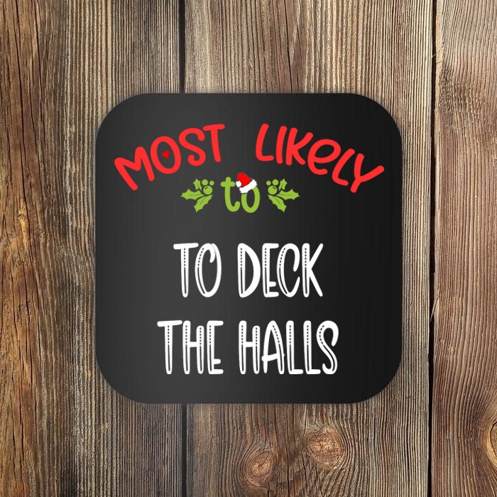 Most Likely To Christmas To Deck The Halls Family Group Coaster