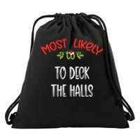 Most Likely To Christmas To Deck The Halls Family Group Drawstring Bag