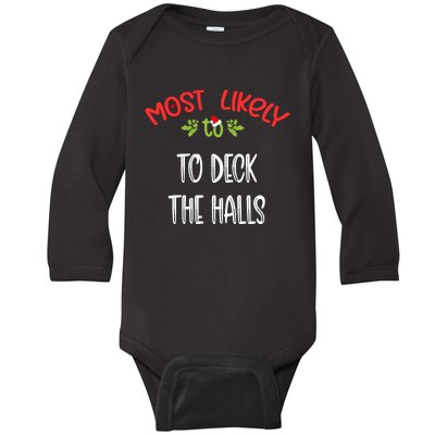 Most Likely To Christmas To Deck The Halls Family Group Baby Long Sleeve Bodysuit