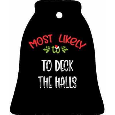 Most Likely To Christmas To Deck The Halls Family Group Ceramic Bell Ornament