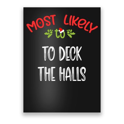 Most Likely To Christmas To Deck The Halls Family Group Poster