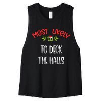 Most Likely To Christmas To Deck The Halls Family Group Women's Racerback Cropped Tank