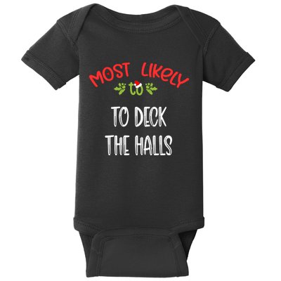 Most Likely To Christmas To Deck The Halls Family Group Baby Bodysuit