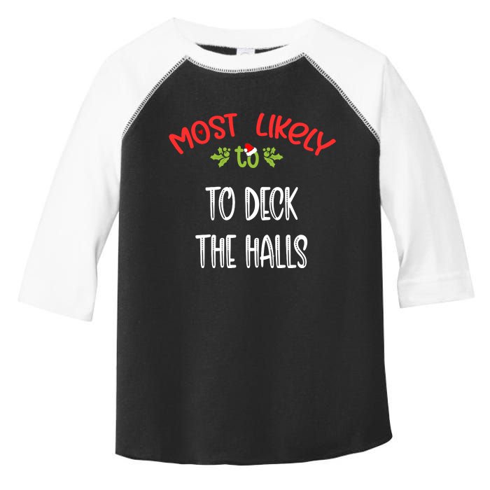 Most Likely To Christmas To Deck The Halls Family Group Toddler Fine Jersey T-Shirt