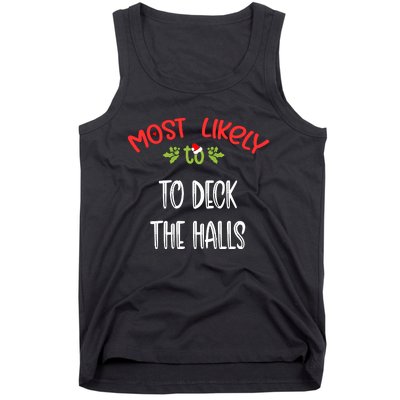 Most Likely To Christmas To Deck The Halls Family Group Tank Top