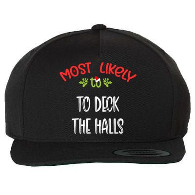 Most Likely To Christmas To Deck The Halls Family Group Wool Snapback Cap