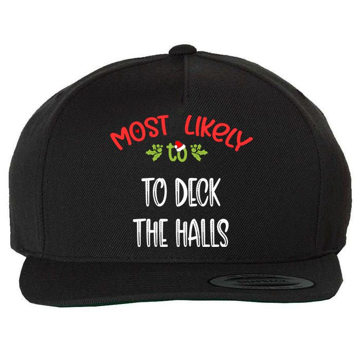 Most Likely To Christmas To Deck The Halls Family Group Wool Snapback Cap