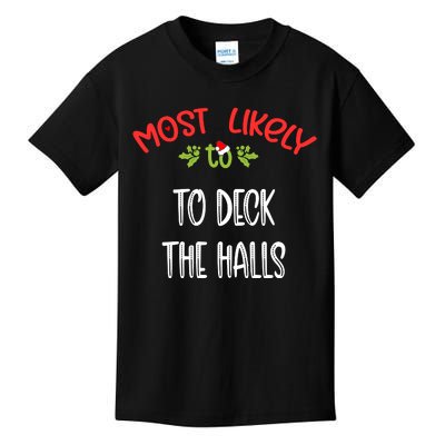 Most Likely To Christmas To Deck The Halls Family Group Kids T-Shirt