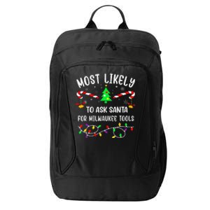 Most Likely To Ask Santa For Milwaukee Tools Christmas Xmas City Backpack