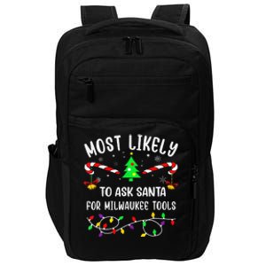 Most Likely To Ask Santa For Milwaukee Tools Christmas Xmas Impact Tech Backpack