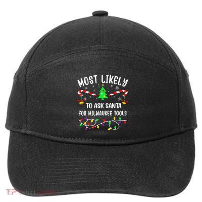 Most Likely To Ask Santa For Milwaukee Tools Christmas Xmas 7-Panel Snapback Hat