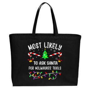 Most Likely To Ask Santa For Milwaukee Tools Christmas Xmas Cotton Canvas Jumbo Tote