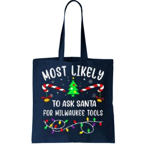 Most Likely To Ask Santa For Milwaukee Tools Christmas Xmas Tote Bag