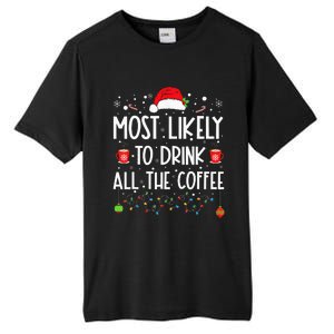 Most Likely To Drink All The Coffee Funny Family Christmas  Tall Fusion ChromaSoft Performance T-Shirt