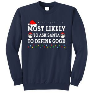 Most Likely To Ask Santa To Define Good Family Christmas Sweatshirt