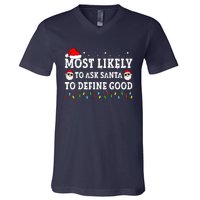 Most Likely To Ask Santa To Define Good Family Christmas V-Neck T-Shirt