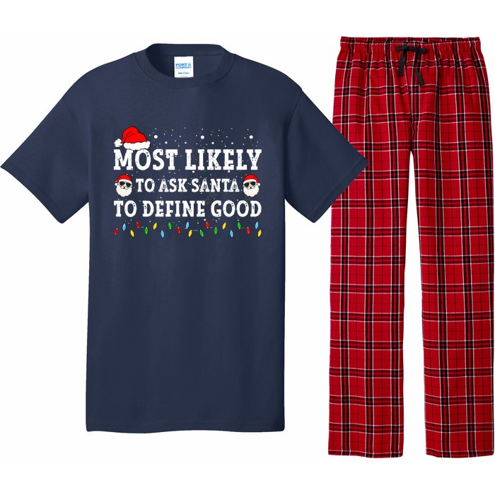 Most Likely To Ask Santa To Define Good Family Christmas Pajama Set