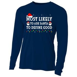 Most Likely To Ask Santa To Define Good Family Christmas Cooling Performance Long Sleeve Crew