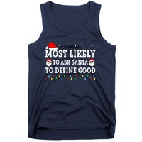 Most Likely To Ask Santa To Define Good Family Christmas Tank Top