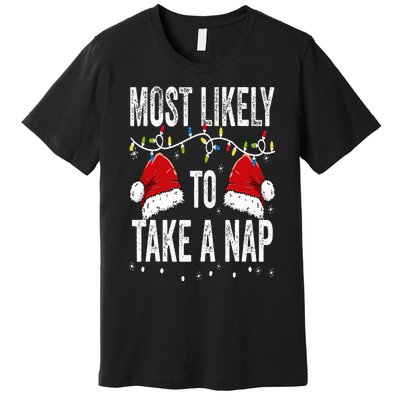 Most Likely To Take A Nap Matching Christmas For Family Premium T-Shirt