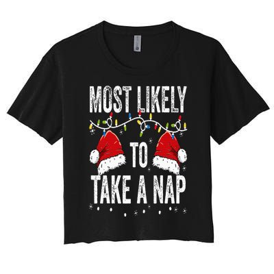 Most Likely To Take A Nap Matching Christmas For Family Women's Crop Top Tee