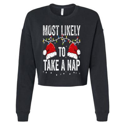 Most Likely To Take A Nap Matching Christmas For Family Cropped Pullover Crew