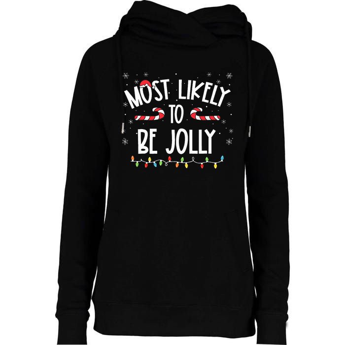 Most Likely To Be Jolly xmas Family Matching  Womens Funnel Neck Pullover Hood