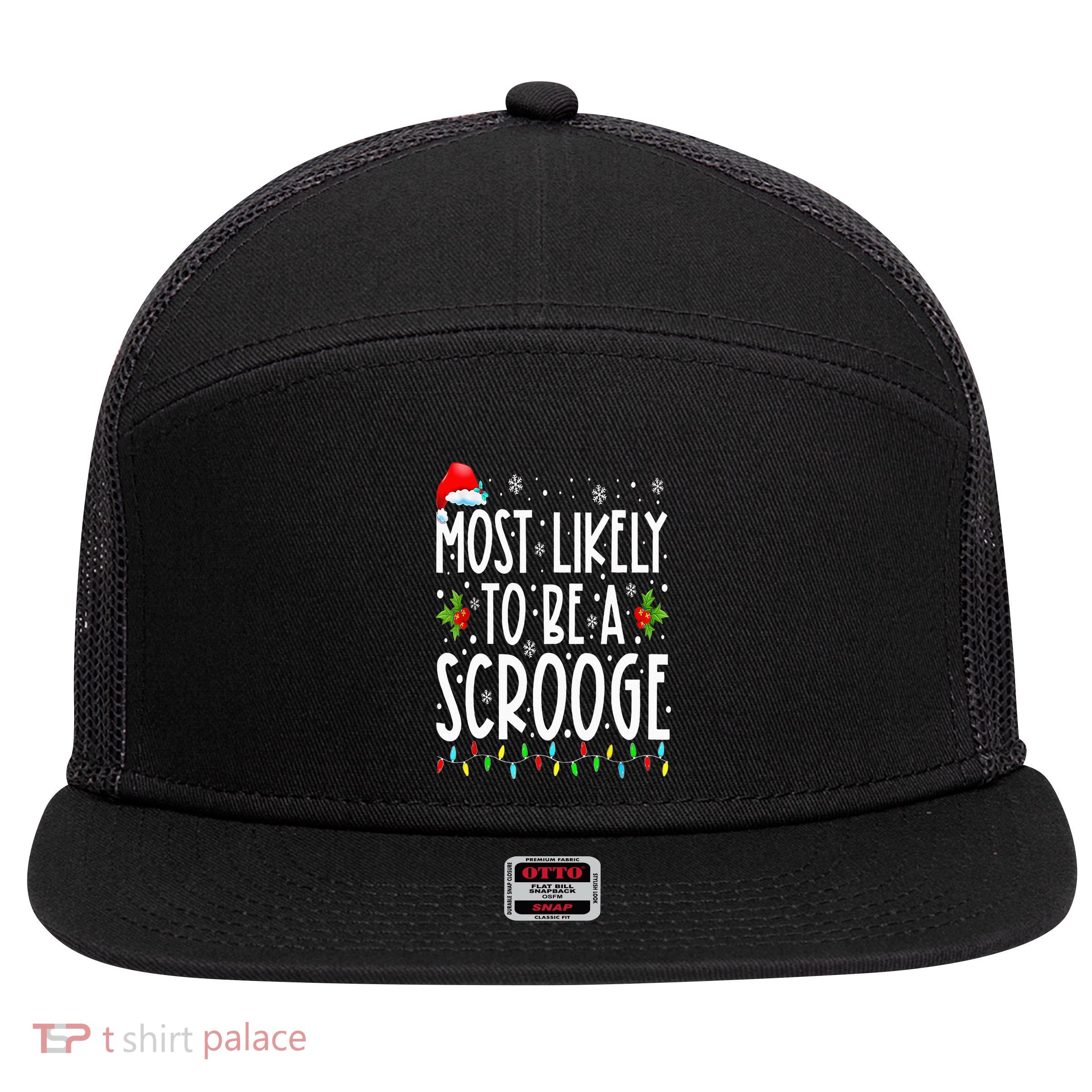 Most Likely To Be A Scrooge Funny Family Matching Christmas 7 Panel Mesh Trucker Snapback Hat