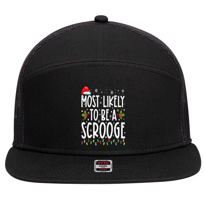 Most Likely To Be A Scrooge Funny Family Matching Christmas 7 Panel Mesh Trucker Snapback Hat