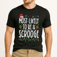 Most Likely To Be A Scrooge Funny Family Matching Christmas Performance Shirt