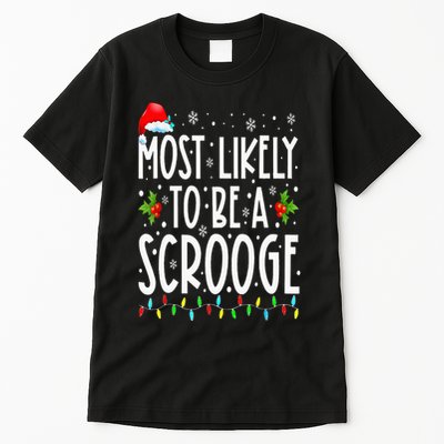 Most Likely To Be A Scrooge Funny Family Matching Christmas Tall T-Shirt