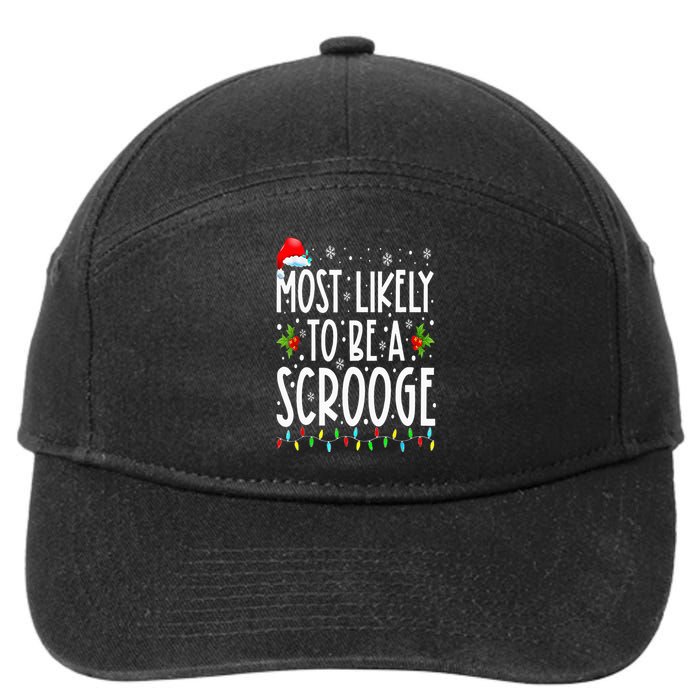 Most Likely To Be A Scrooge Funny Family Matching Christmas 7-Panel Snapback Hat