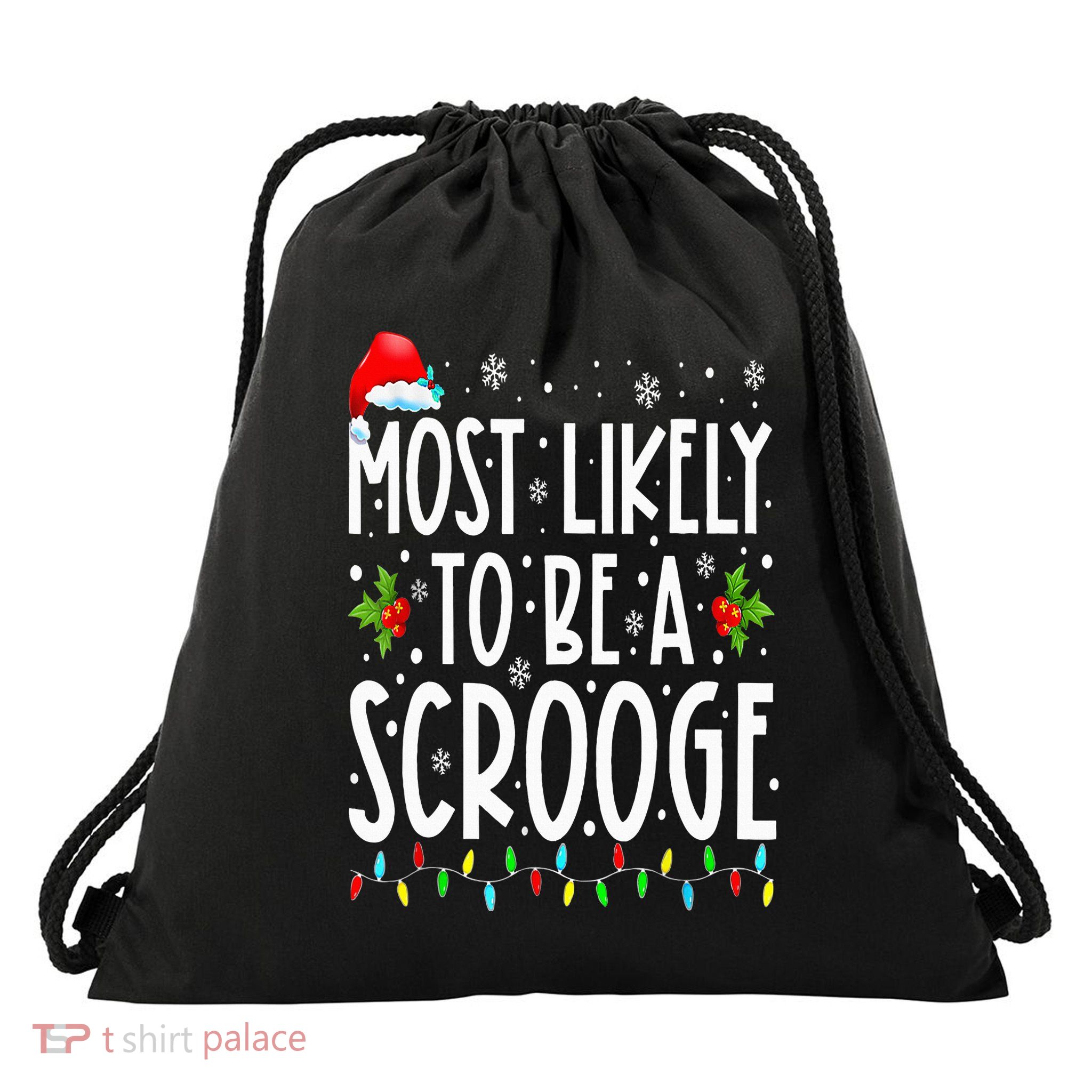 Most Likely To Be A Scrooge Funny Family Matching Christmas Drawstring Bag