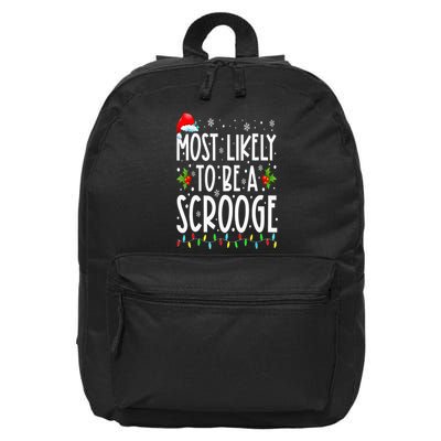 Most Likely To Be A Scrooge Funny Family Matching Christmas 16 in Basic Backpack