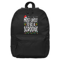 Most Likely To Be A Scrooge Funny Family Matching Christmas 16 in Basic Backpack