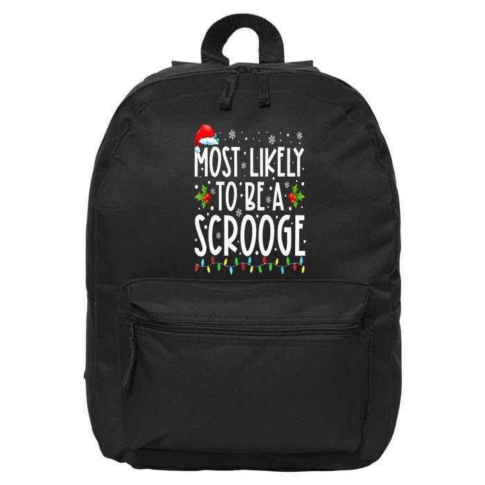 Most Likely To Be A Scrooge Funny Family Matching Christmas 16 in Basic Backpack