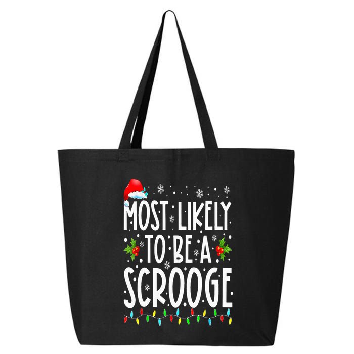 Most Likely To Be A Scrooge Funny Family Matching Christmas 25L Jumbo Tote