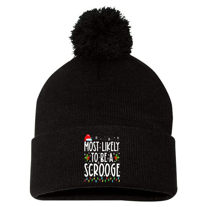 Most Likely To Be A Scrooge Funny Family Matching Christmas Pom Pom 12in Knit Beanie