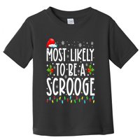 Most Likely To Be A Scrooge Funny Family Matching Christmas Toddler T-Shirt
