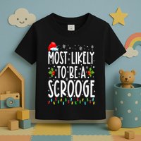 Most Likely To Be A Scrooge Funny Family Matching Christmas Toddler T-Shirt