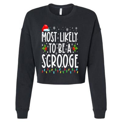 Most Likely To Be A Scrooge Funny Family Matching Christmas Cropped Pullover Crew