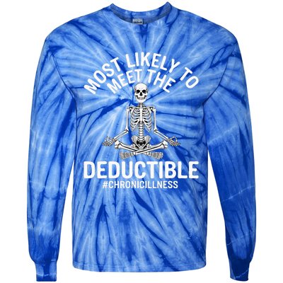 Most Likely To Meet The Deductible Chronic Illness Tie-Dye Long Sleeve Shirt