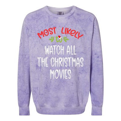 Most Likely To Christmas Watch All The Christmas Movies Family Group Colorblast Crewneck Sweatshirt