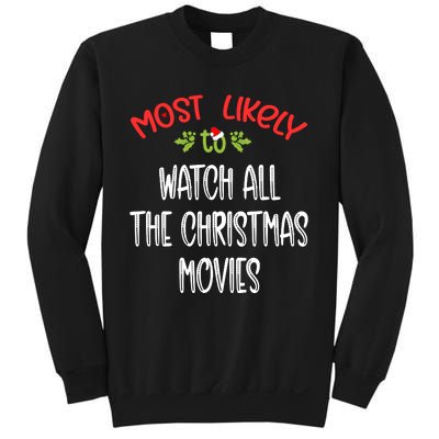 Most Likely To Christmas Watch All The Christmas Movies Family Group Sweatshirt