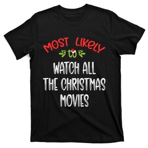 Most Likely To Christmas Watch All The Christmas Movies Family Group T-Shirt