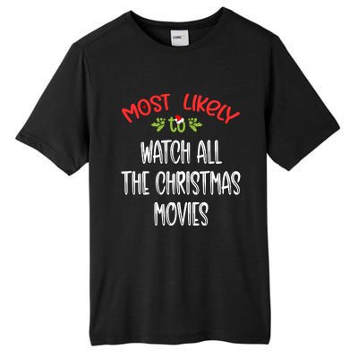 Most Likely To Christmas Watch All The Christmas Movies Family Group Tall Fusion ChromaSoft Performance T-Shirt