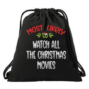 Most Likely To Christmas Watch All The Christmas Movies Family Group Drawstring Bag