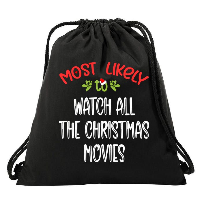 Most Likely To Christmas Watch All The Christmas Movies Family Group Drawstring Bag