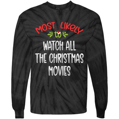 Most Likely To Christmas Watch All The Christmas Movies Family Group Tie-Dye Long Sleeve Shirt