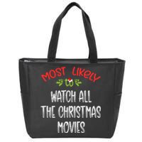 Most Likely To Christmas Watch All The Christmas Movies Family Group Zip Tote Bag